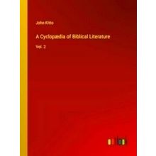 A Cyclopedia of Biblical Literature