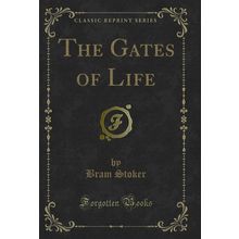 The Gates of Life (Classic Reprint)