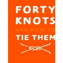 40 Knots and How to Tie Them