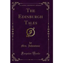The Edinburgh Tales, Vol. 2 (Classic Reprint)