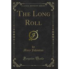 The Long Roll (Classic Reprint)