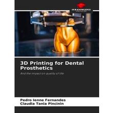 3D Printing for Dental Prosthetics