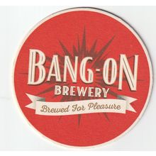 BEER MAT - BANG ON BREWERY (WALES) - BREWED FOR PLEASURE - (Cat No 001) - (2018)