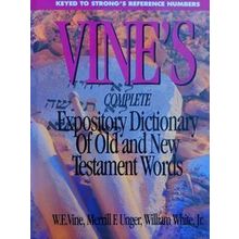 Vine's Complete Expository Dictionary of Old and New Testament Words