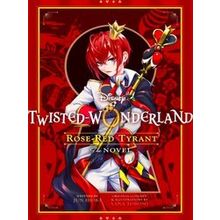 Disney Twisted-Wonderland: Rose-Red Tyrant