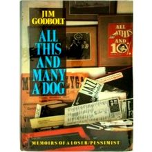 All This and Many a Dog - Jim Godbolt