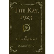 The Kay, 1923 (Classic Reprint)