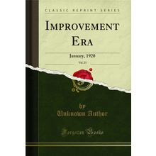 Improvement Era, Vol. 23: January, 1920 (Classic Reprint)