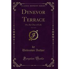 Dynevor Terrace, Vol. 2 of 2: Or, the Clue of Life (Classic Reprint)