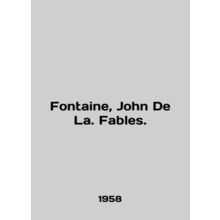 Fontaine, John De La. Fables. In French /Fontaine, John De La. Fables.