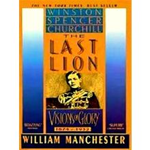 The Last Lion: Visions of Glory, 1874-1932