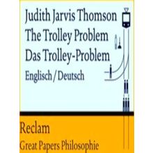 The Trolley Problem / Das Trolley-Problem - Judith Jarvis Thomson