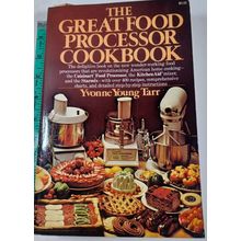 The Great Food Processor Cookbook Paperback Yvonne Young Tarr 1976 1st