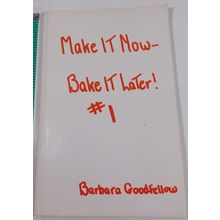 Make It Now Bake It Later! #1 - Barbara Goodfellow - 1958 good paperback