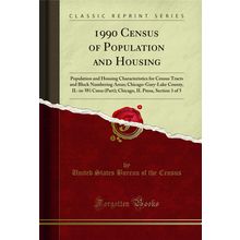 1990 Census of Population and Housing (Classic Reprint)