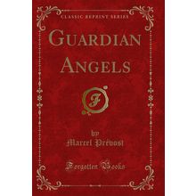 Guardian Angels (Classic Reprint)