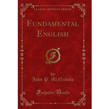 Fundamental English (Classic Reprint)