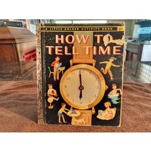 Little Golden Book How To Tell Time By Jane Watson (F) Edition VG+ Shape 1957
