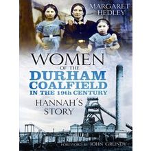 Women Of The Durham Coalfield In The 19Th Century