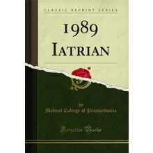 1989 Iatrian (Classic Reprint)