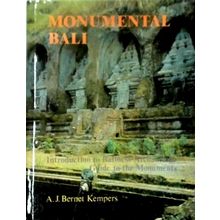 Monumental Bali Introduction to Balinese Archaeology Guide to the Monuments by A