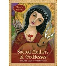 Sacred Mothers and Goddesses Oracle - Claudia Olivos