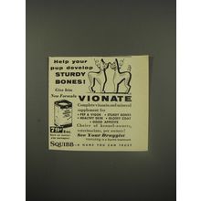 1956 Squibb Vionate Ad - Help your pup develop sturdy bones