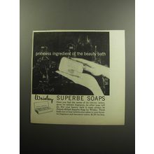 1957 Wrisley Superbe Soaps Ad - Priceless ingredient of the beauty bath