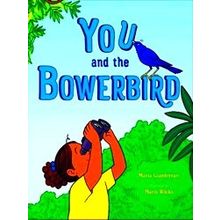 You And The Bowerbird