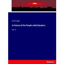 A History of the People called Quakers
