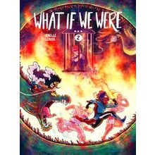 What If We Were (Book 2)