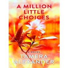 A Million Little Choices