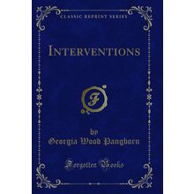 Interventions (Classic Reprint)