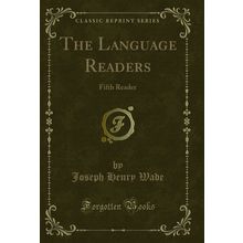 The Language Readers: Fifth Reader (Classic Reprint)