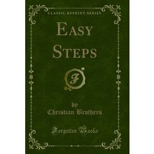 Easy Steps (Classic Reprint)