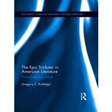 The Epic Trickster in American Literatue