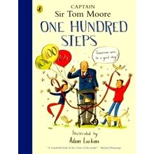 One Hundred Steps: The Story of Captain Sir Tom Moore
