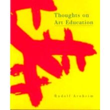 Thoughts on Art Education by Rudolf Arnheim
