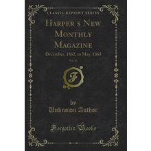Harpers New Monthly Magazine, Vol. 26: December, 1862, to May, 1863
