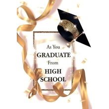 As You Graduate From High School - Graduation Greeting Card - 24872