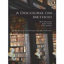 A Discourse on Method;Meditations on the First Philosophy;Principles of Philosop
