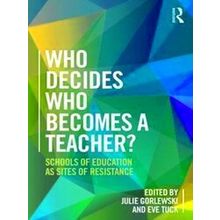 Who Decides Who Becomes a Teacher?