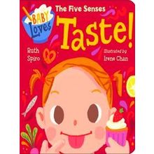 Baby Loves The Five Senses: Taste - Ruth Spiro