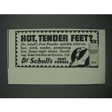1943 Dr. Scholl's Foot Powder Ad - Hot, Tender Feet?
