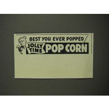1951 Jolly Time Pop Corn Ad - Best You Ever Popped