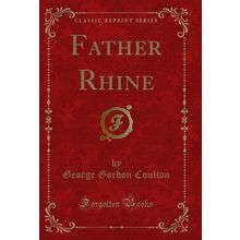 Father Rhine (Classic Reprint)