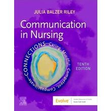 Communication in Nursing - Julia Balzer Riley