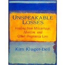 Unspeakable Losses - Kim Kluger-Bell