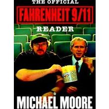 The Official Fahrenheit 9/11 Reader - Michael Moore