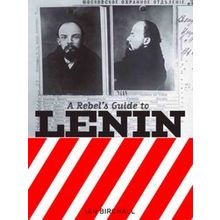 A Rebel's Guide To Lenin - Ian Birchall